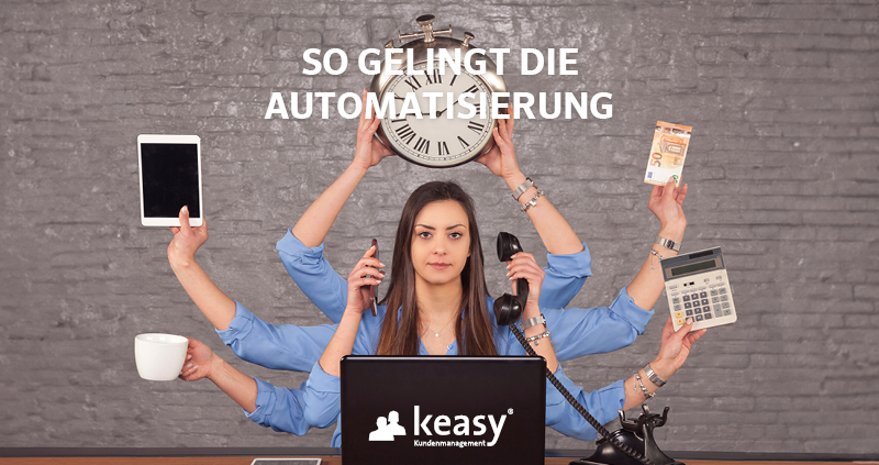 So gelingt die Automatisierung - keasy News